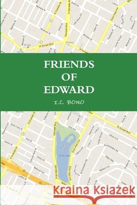Friends of Edward IC Bono 9781300395386 Lulu.com - książka