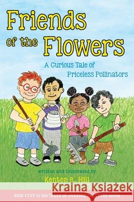 Friends of the Flowers Kenton R. Hill 9781643884660 Luminare Press - książka