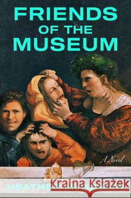 Friends of the Museum Heather McGowan 9781668031278 Washington Square Press - książka