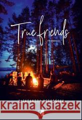 Friends T.3 True Friends Aleksandra Negrońska 9788383204338 NieZwykłe - książka