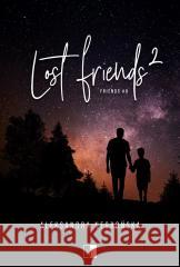 Friends T.8 Lost Friends 2 Aleksandra Negrońska 9788383623085 NieZwykłe - książka