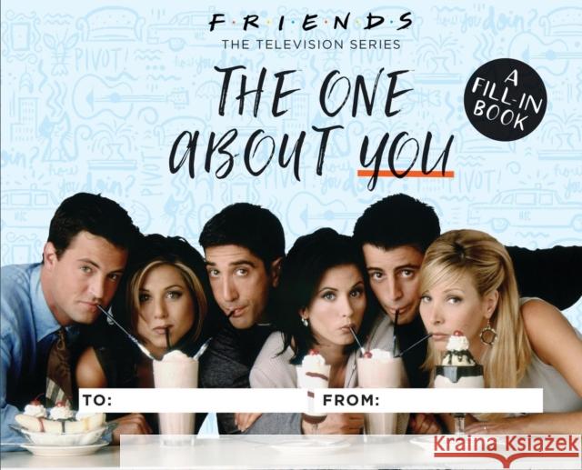 Friends: The One About You: A Fill-In Book Shoshana Stopek 9780762496099 RP Studio - książka