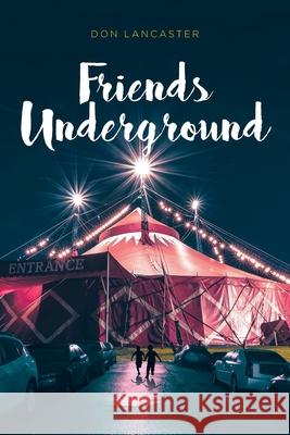 Friends Underground Don Lancaster 9781637107775 Fulton Books - książka