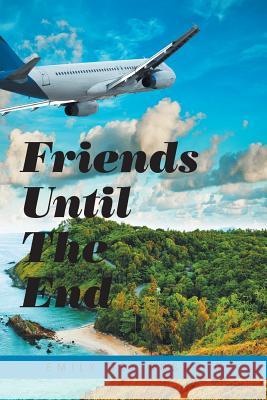 Friends Until the End Emily Del Rosario 9781796032284 Xlibris Us - książka