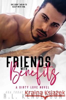 Friends with Benefits R L Kenderson 9781950918249 R.L. Kenderson - książka