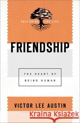 Friendship Austin, Victor Lee 9781540963178 Baker Academic - książka