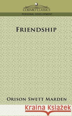 Friendship Orison Swett Marden 9781596051522 Cosimo Classics - książka
