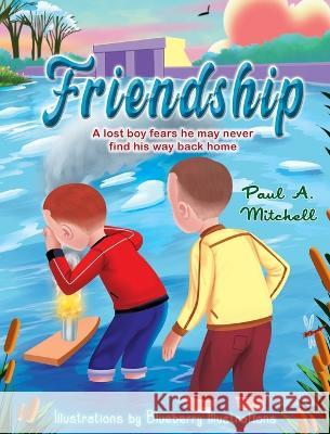 Friendship Paul A Mitchell Blueberry Illustrations  9781777716134 Private & Confi - książka