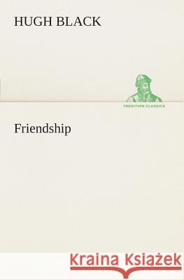 Friendship Hugh Black 9783849506124 Tredition Classics - książka