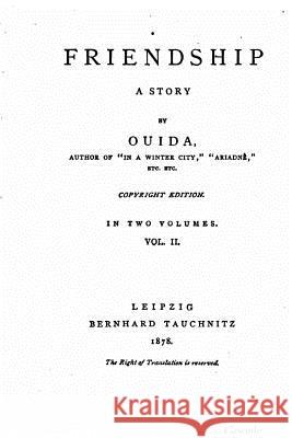 Friendship, A story - Vol. II Ouida 9781533224392 Createspace Independent Publishing Platform - książka