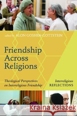 Friendship Across Religions Alon Goshen-Gottstein 9781532658914 Wipf & Stock Publishers - książka