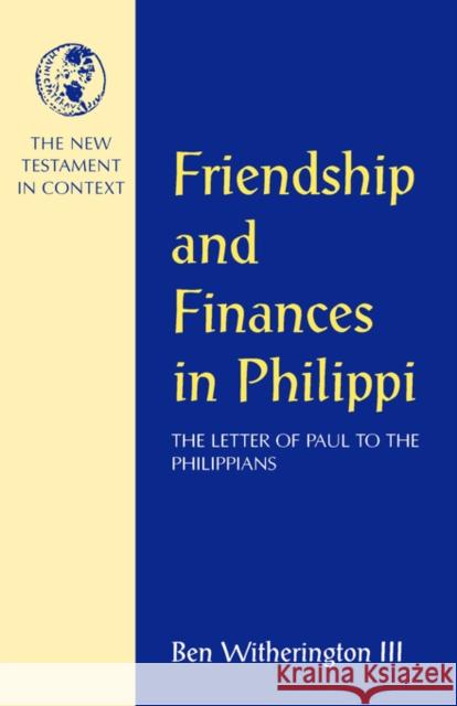 Friendship and Finances in Philippi Witherington III, Ben 9781563381027 Trinity Press International - książka