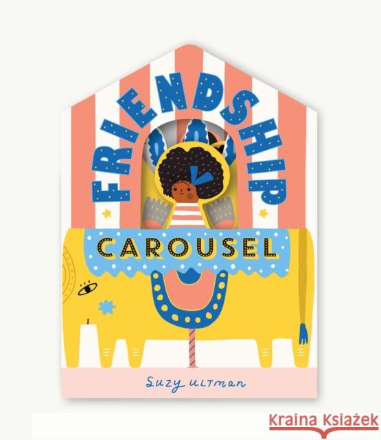 Friendship Carousel Suzy Ultman 9781797207919 Chronicle Books - książka