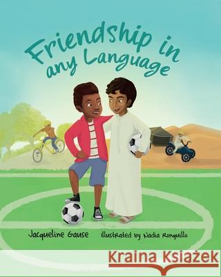 Friendship in Any Language Nadia Ronquillo Jacqueline Gause 9781792719356 Independently Published - książka