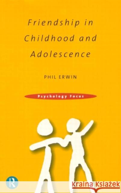 Friendship in Childhood and Adolescence Phil Erwin 9780415162333 Routledge - książka