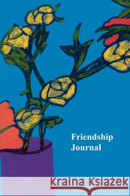 Friendship Journal: Selected Quotes about Friendship from Friendshifts and a Journal Yager, Jan 9781889262321 Hannacroix Creek Books - książka
