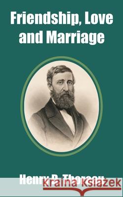 Friendship, Love and Marriage Henry David Thoreau 9781410100061 Fredonia Books (NL) - książka