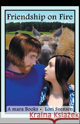 Friendship on Fire Lori Svensen 9781393202868 Draft2digital - książka