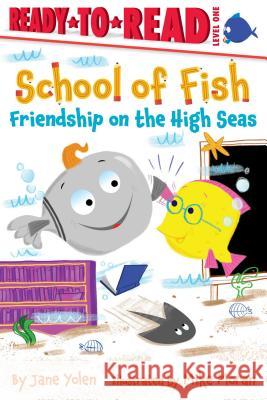 Friendship on the High Seas: Ready-To-Read Level 1 Yolen, Jane 9781534438934 Simon Spotlight - książka