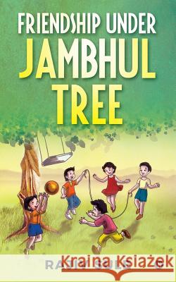 Friendship Under Jambhul Tree Rajiv Sule 9781643241371 Notion Press, Inc. - książka