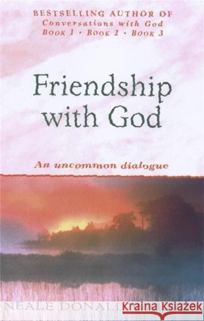 Friendship with God: An uncommon dialogue Neale Donald Walsch 9780340767832  - książka