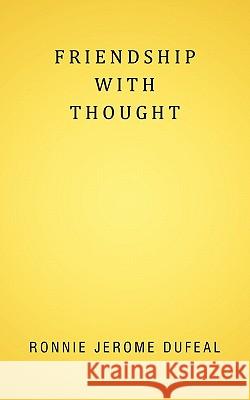 Friendship with Thought Dufeal, Ronnie Jerome 9781456774790 Authorhouse - książka