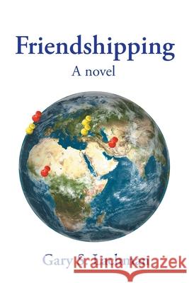 Friendshipping Gary S Lachman 9781662418099 Page Publishing, Inc. - książka