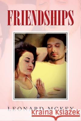 Friendships Leonard McKey 9781479795772 Xlibris Corporation - książka