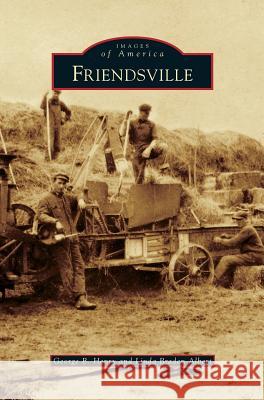 Friendsville George B Henry, Linda Braden Albert 9781531654641 Arcadia Publishing Library Editions - książka