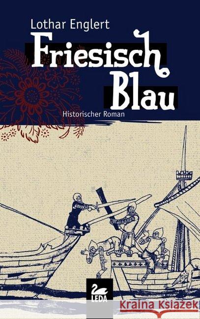 Friesisch Blau : Historischer Roman Englert, Lothar 9783864120602 Leda Verlag - książka