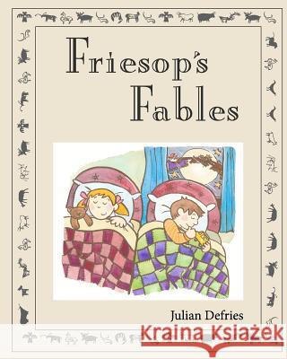 Friesop's Fables: Selection of illustrated funny children's stories written by Julian Defries Dynes, Katy 9781478244066 Createspace - książka