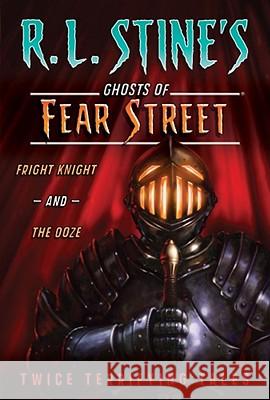 Fright Knight and the Ooze: Twice Terrifying Tales R. L. Stine 9781416991359 Aladdin Paperbacks - książka