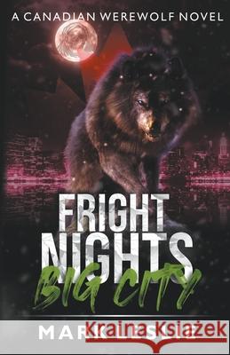 Fright Nights, Big City Mark Leslie 9781989351505 Stark Publishing - książka