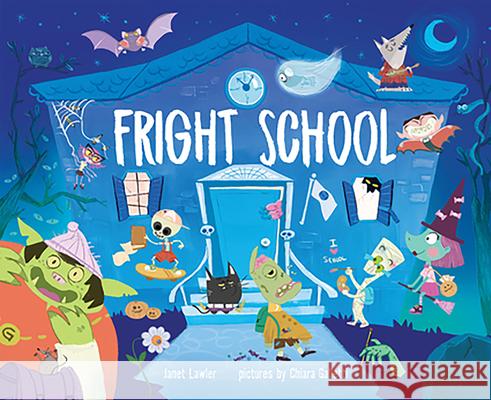 Fright School Janet Lawler, Chiara Galletti 9780807525531 Albert Whitman & Company - książka