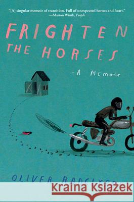 Frighten the Horses Oliver Radclyffe 9780802165442 Grove Press - książka