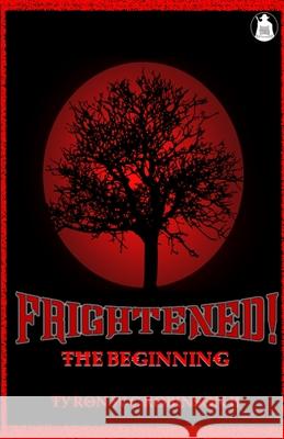 Frightened!: The Beginning Ty'ron W. C., II Robinson 9781735315447 Dark Titan Entertainment - książka