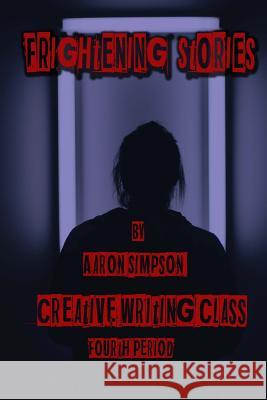 Frightening Stories Aileen Barahona Manuel Rodriguez Jackeline Vega 9781544965475 Createspace Independent Publishing Platform - książka