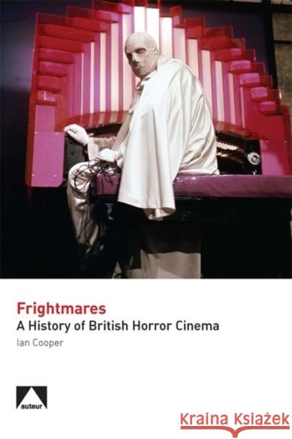 Frightmares: A History of British Horror Cinema Cooper, Ian 9780993071737 Auteur Publishing - książka