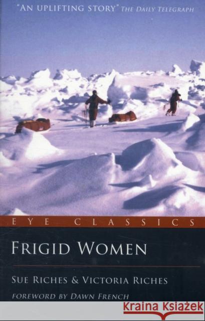 Frigid Women: Anything is Possible Sue Riches 9781903070741 Eye Books - książka