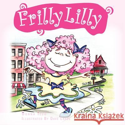 Frilly Lilly Donna Izzo 9781462877089 Xlibris Corporation - książka