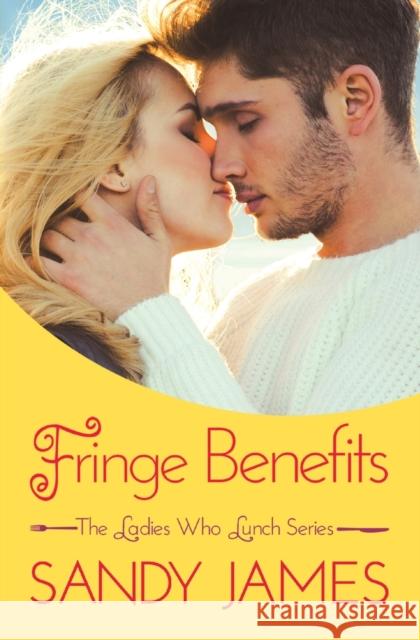 Fringe Benefits (Print on Demand) Sandy James 9781455533381 Forever Yours - książka