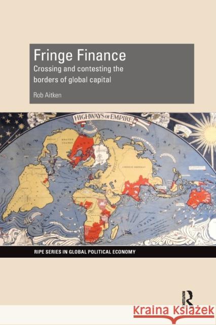 Fringe Finance: Crossing and Contesting the Borders of Global Capital Rob Aitken 9780367599645 Routledge - książka