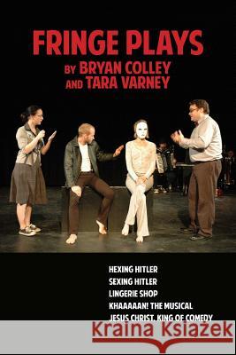 Fringe Plays Tara Varney, Bryan Colley 9781329362611 Lulu.com - książka