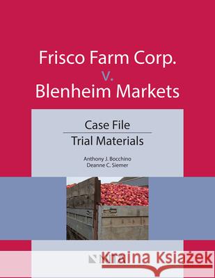 Frisco Farm Corp. v. Blenheim Markets: Case File, Trial Materials Bocchino, Anthony J. 9781601569387 Aspen Publishers - książka