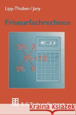 Friseurfachrechnen Hanna Lipp-Thoben Petra Jany 9783519257011 Vieweg+teubner Verlag - książka