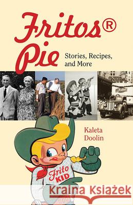 Fritos® Pie Volume 24: Stories, Recipes, and More Davia Nelson 9781648432675 Texas A&M University Press - książka
