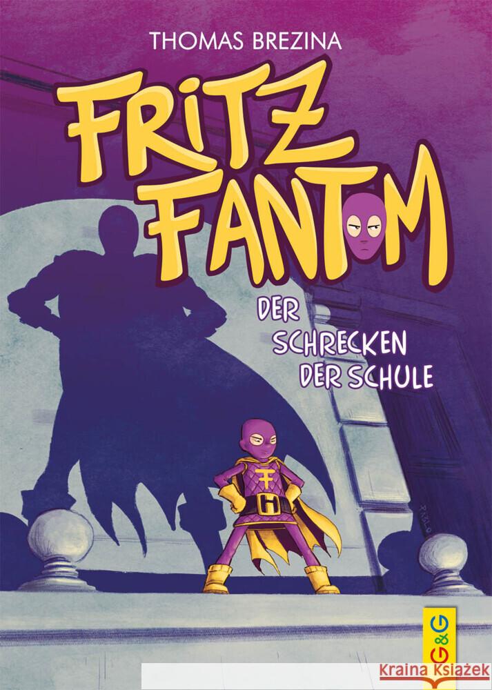 Fritz Fantom - Der Schrecken der Schule Brezina, Thomas 9783707422658 G & G Verlagsgesellschaft - książka