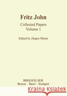 Fritz John: Collected Papers Volume 1 Moser, J. 9781461254089 Birkhauser - książka