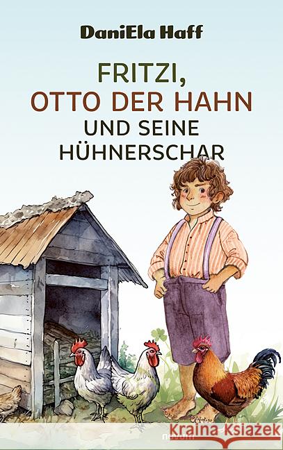 Fritzi, Otto der Hahn und seine H?hnerschar Daniela Haff 9783711600028 Novum Pro - książka