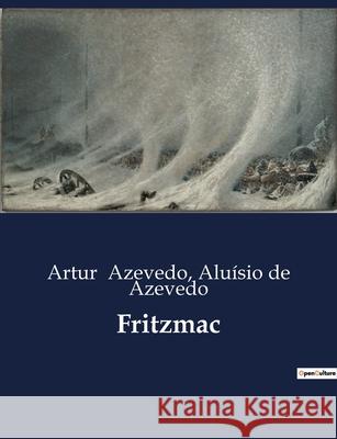 Fritzmac Artur Azevedo, Aluísio de Azevedo 9791043105722 Culturea - książka